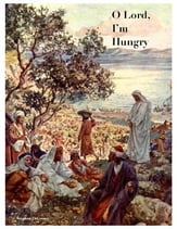 O Lord I'm Hungry Unison choral sheet music cover